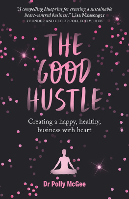 McGee - The good hustle: creating a happy, healthy business with heart