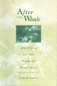 title After the Whale Melville in the Wake of Moby-Dick author - photo 1