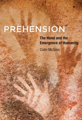 McGinn Prehension the hand and the emergence of humanity