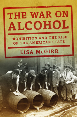 McGirr - The war on alcohol: prohibition and the rise of the American state