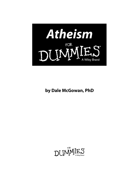 Atheism For Dummies Published by John Wiley Sons Canada Ltd 6045 - photo 2