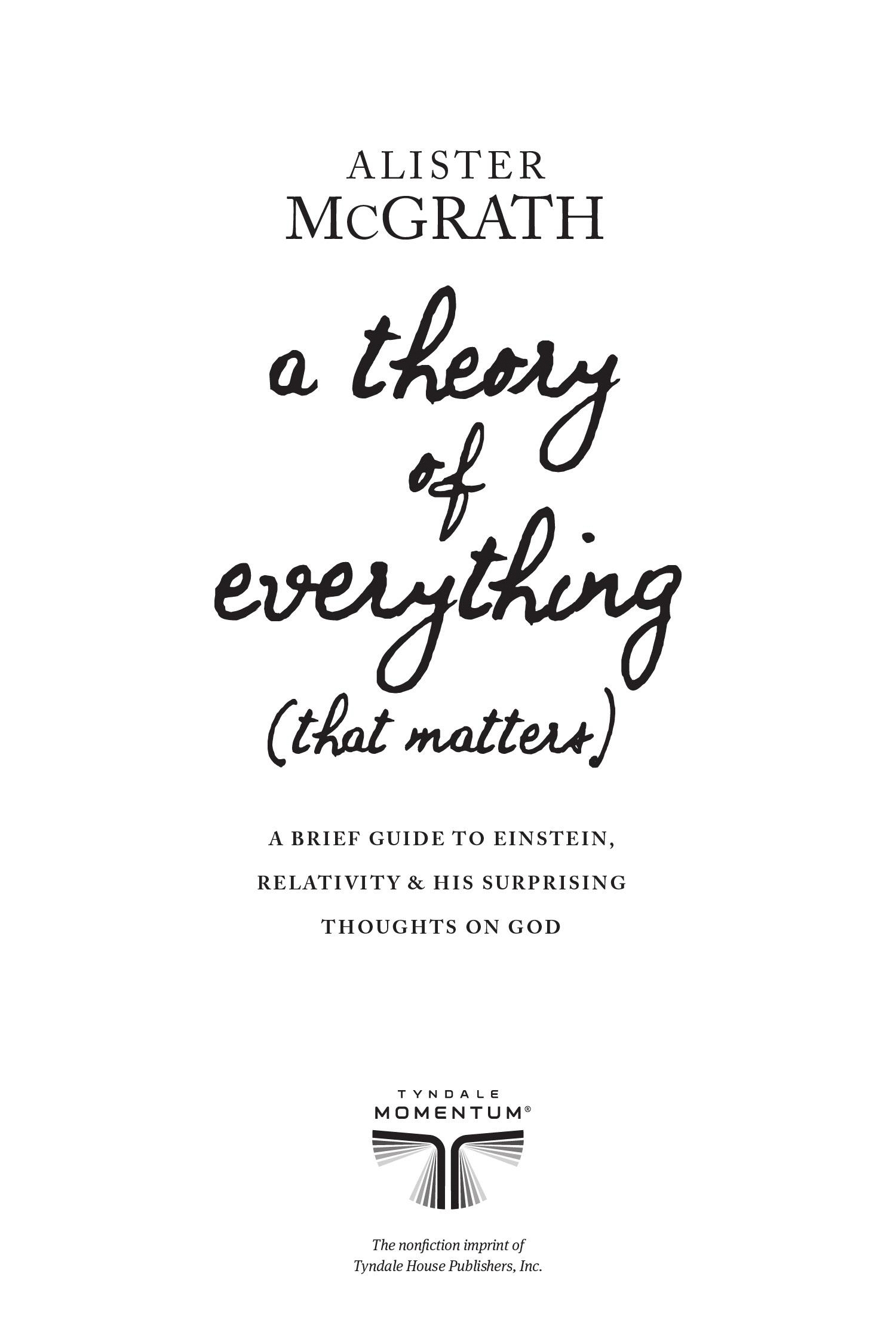 Praise for A Theory of Everything That Matters This brief book provides an - photo 2