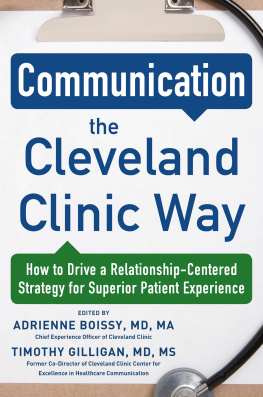 McGraw-Hill Education. Communication the Cleveland Clinic way: how to drive a relationship-centered strategy for exceptional patient experience