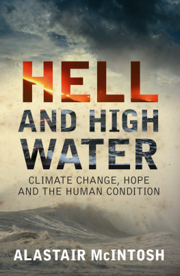 McIntosh Hell and High Water: Climate Change, Hope and the Human Condition