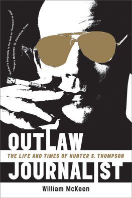 McKeen William - Outlaw journalist: the life and times of Hunter S. Thompson