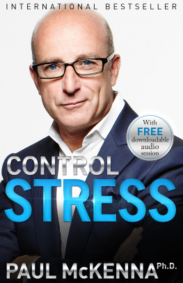 McKenna - Control stress: stop worrying and feel good now!