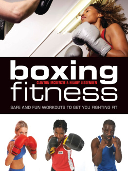 McKenzie Clinton - Boxing fitness: safe and fun workouts to get you in top condition