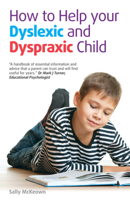 McKeown - How to help your dyslexic and dyspraxic child: a practical guide for parents