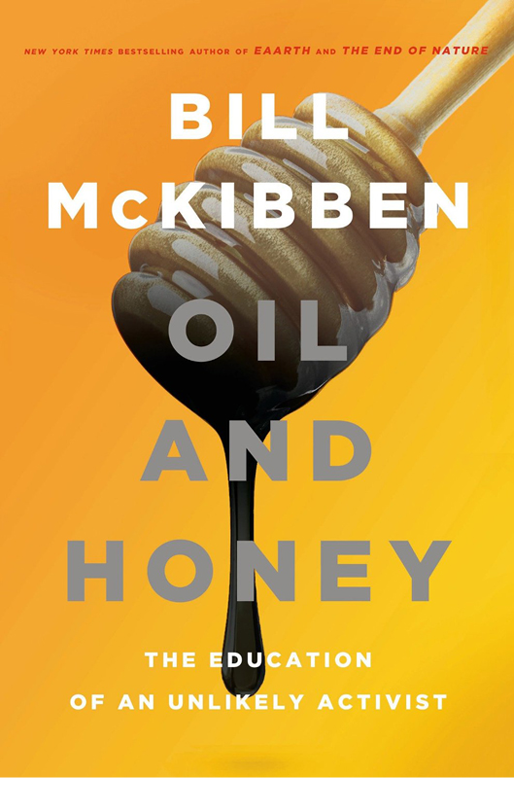 Also by Bill M c Kibben Eaarth The Bill McKibben Reader Fight Global - photo 1