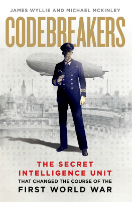 McKinley Michael Codebreakers: the secret intelligence unit that changed the course of the First World War