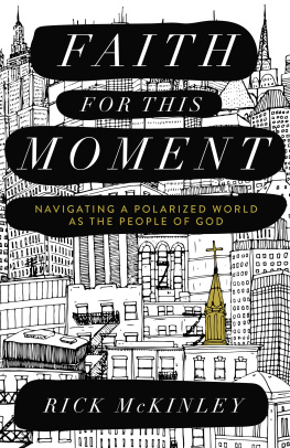 McKinley - Faith for This Moment: Navigating a Polarized World As the People of God