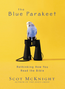 McKnight The blue parakeet: rethinking how you read the bible