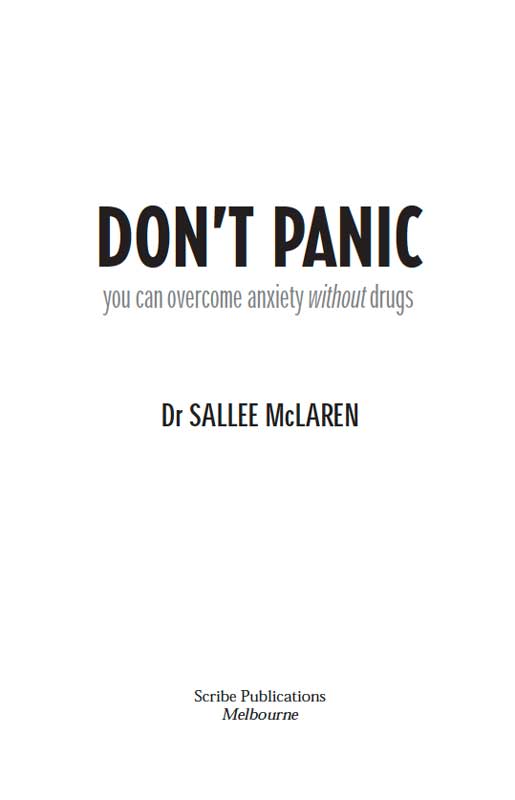 Scribe Publications DONT PANIC Dr Sallee McLaren is a doctor of clinical - photo 1