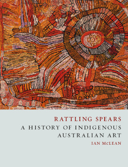 McLean - Rattling spears a history of indigenous Australian art