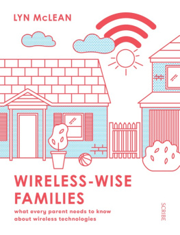 McLean - Wireless-wise families: what every parent needs to know about wireless technologies