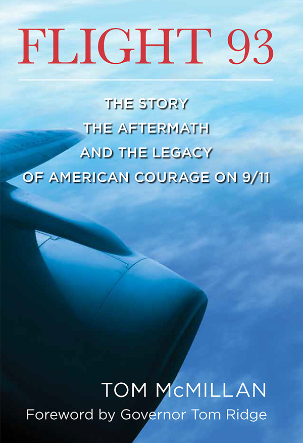 Flight 93 Flight 93 The Story the Aftermath and the Legacy of American - photo 1