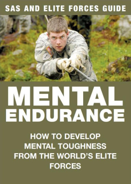 McNab - Mental endurance: how to develop mental toughness from the worlds elite forces