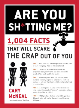 McNeal - Are You Sh*tting Me?: 1,004 Facts That Will Scare the Crap Out of You