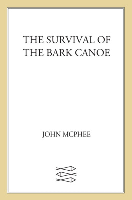 McPhee John - The Survival of the Bark Canoe