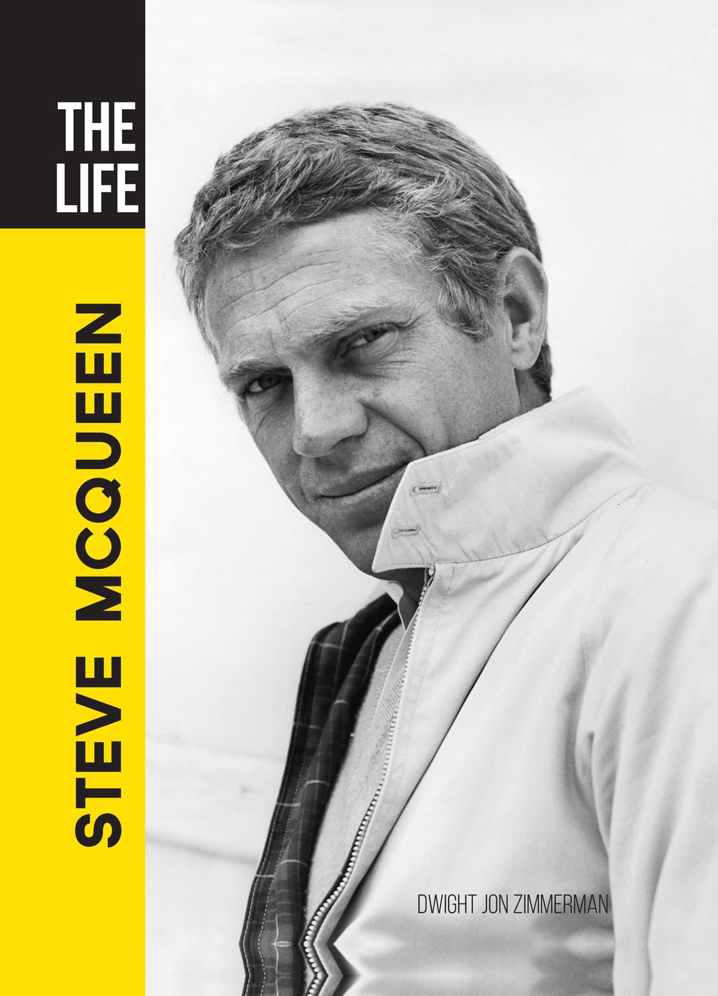 THE LIFE STEVE MCQUEEN DWIGHT JON ZIMMERMAN - photo 1