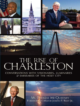 McQueeney - The rise of Charleston: conversations with visionaries, luminaries & emissaries of the Holy City