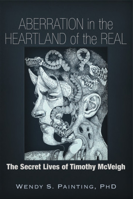 McVeigh Timothy Aberration in the Heartland of the Real: The Secret Lives of Timothy McVeigh