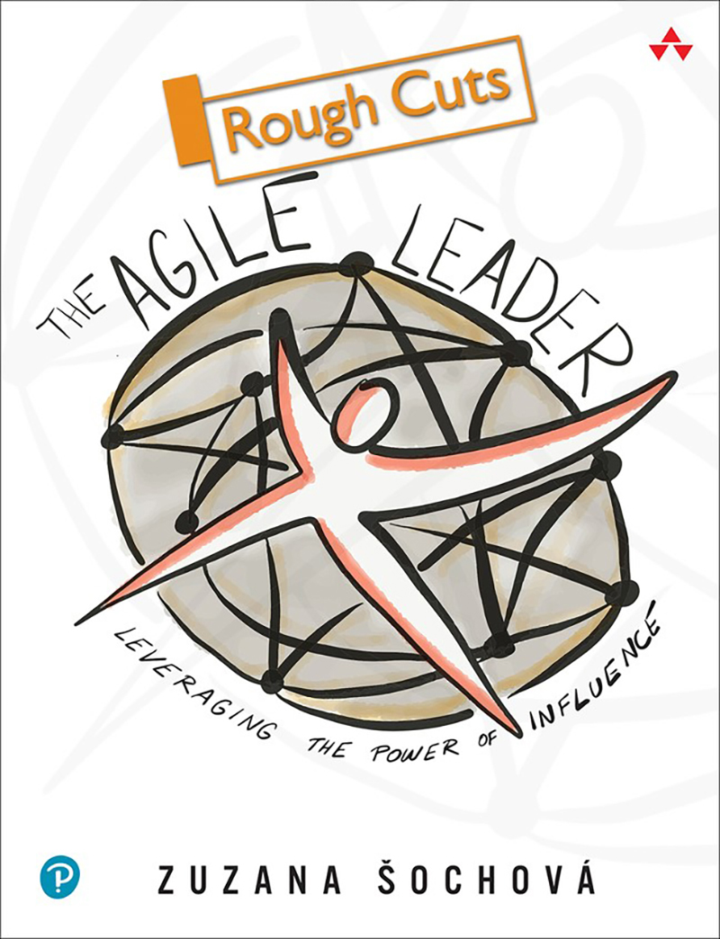 The Agile Leader Leveraging the Power of Influence Zuzana Sochova - photo 1