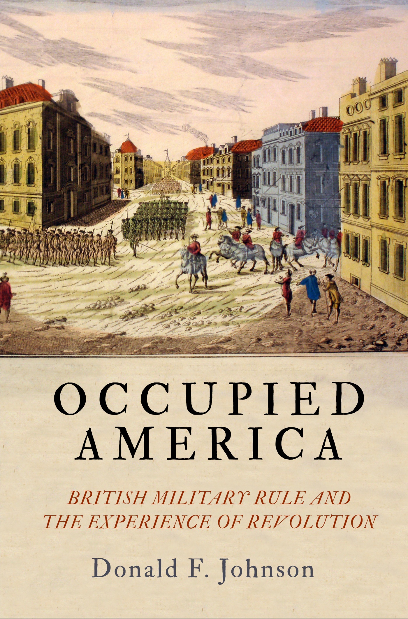 Occupied America EARLY AMERICAN STUDIES Series editors - photo 1