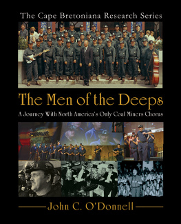 Men of the Deeps - The Men of the Deeps: a journey with North Americas only coal miners chorus