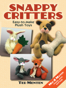 Menten Theodore Snappy Critters: Easy-to-Make Plush Toys