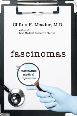 Meador Fascinomas: Fascinating Medical Mysteries