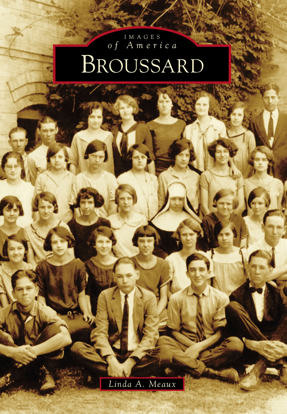 IMAGES of America BROUSSARD From the time Pierre Jean Billeaud 18061877 - photo 1