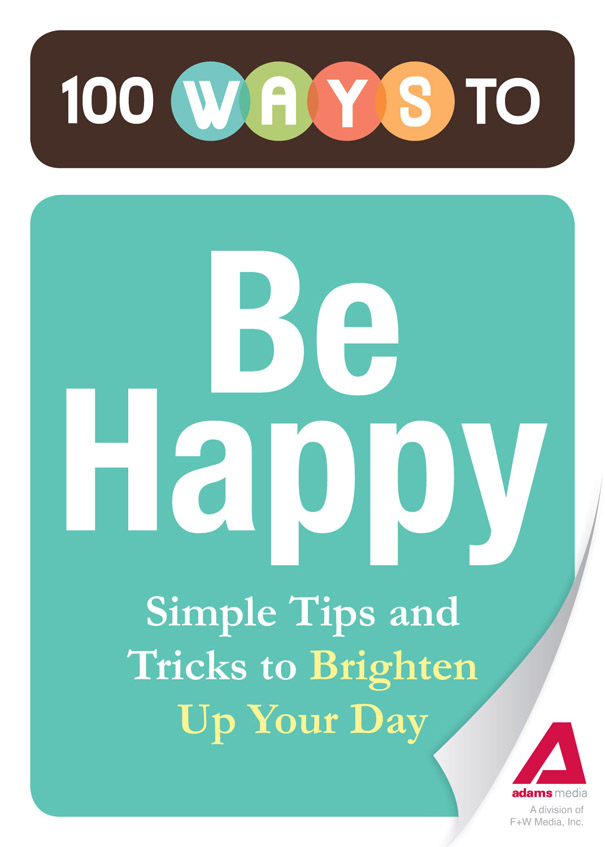 100 Ways to Be Happy Simple Tips and Tricks to Brighten Up Your Day - image 1