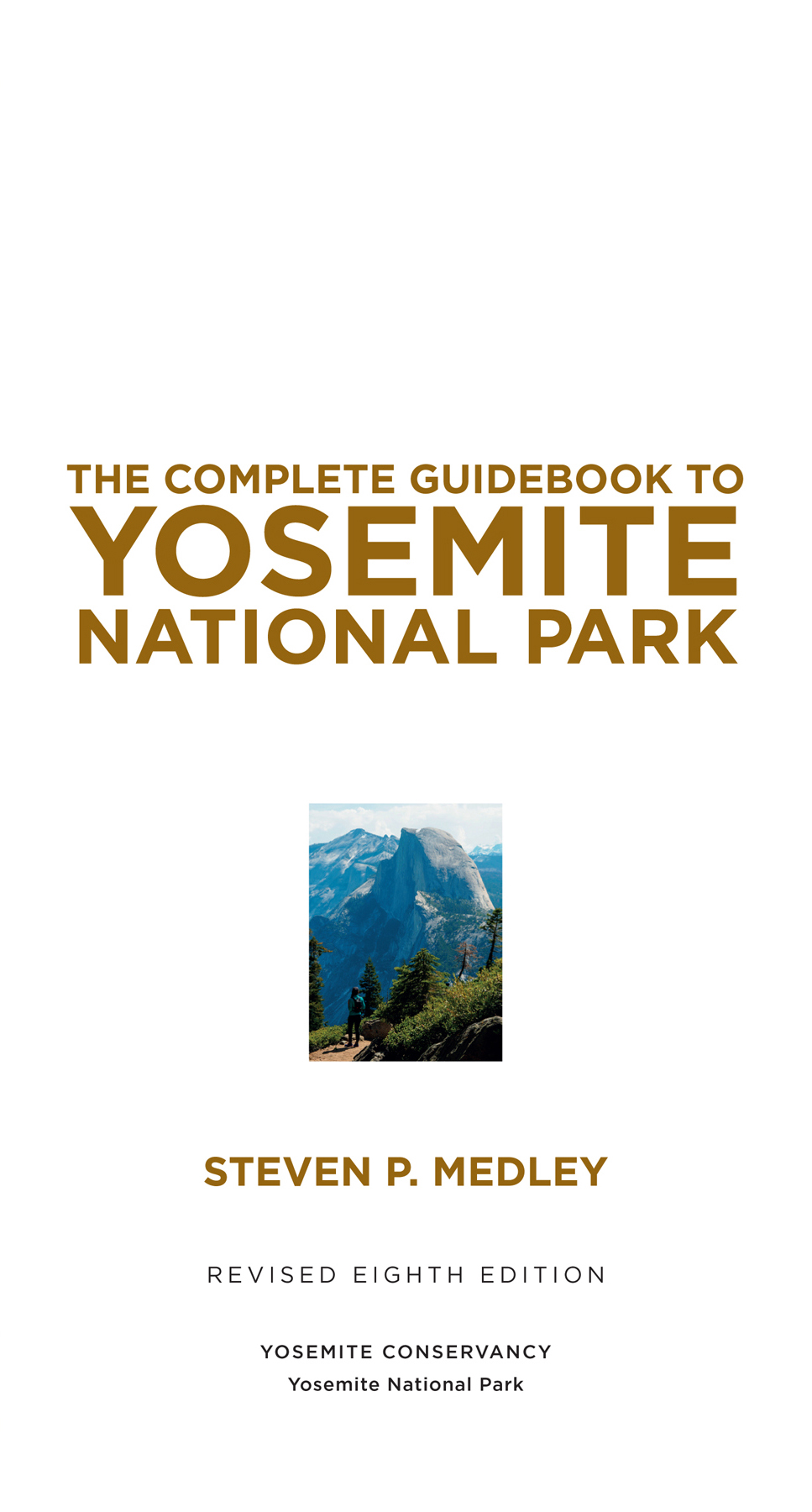 For Jane and the boys 2004 by Yosemite Association 2012 2018 by Yosemite - photo 4