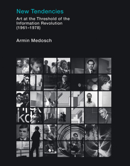 Medosch New Tendencies - Art at the Threshold of the Information Revolution [1961-1978]