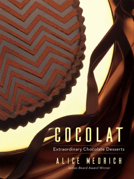 Medrich - Cocolat: extraordinary chocolate desserts