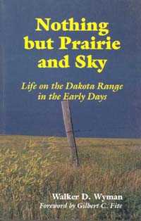 title Nothing but Prairie and Sky Life On the Dakota Range in the Early - photo 1