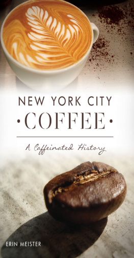 Meister - New York City Coffee A Caffeinated History