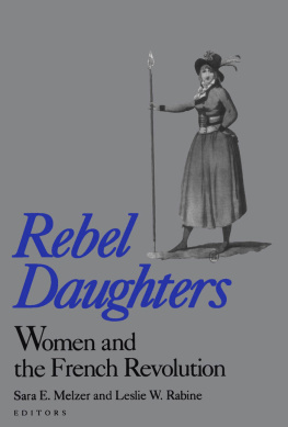 Melzer Sara E. Rebel Daughters: Women and the French Revolution