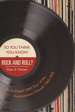 Meltzer - So you think you know rock and roll?: fun and challenging trivia from the golden age of ... classic rock