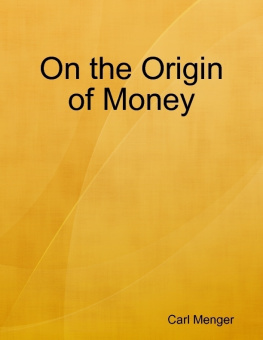 Menger On the Origin of Money