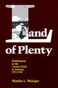 title Land of Plenty Oklahomans in the Cotton Fields of Arizona - photo 1