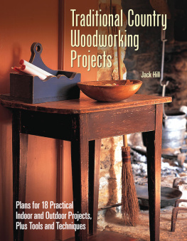 Merrell James Traditional country woodworking: 18 pieces to make for inside and out