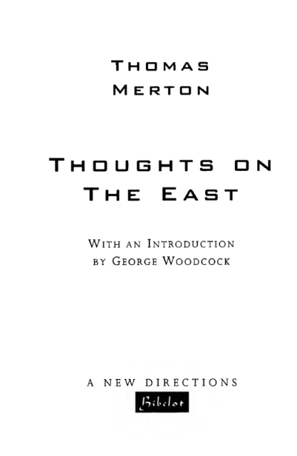 THOMAS MERTON AND THE MONKS OF ASIA THOMAS MERTON AND THE MONKS OF ASIA BY - photo 1