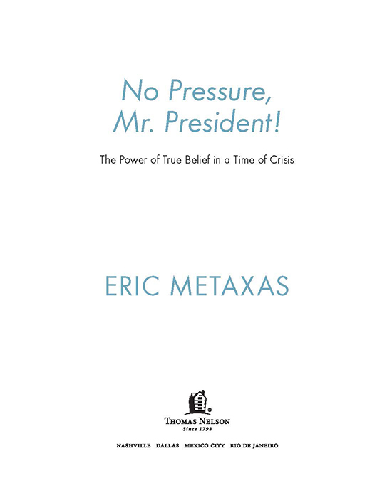 2012 by Eric Metaxas All rights reserved No portion of this book may be - photo 4