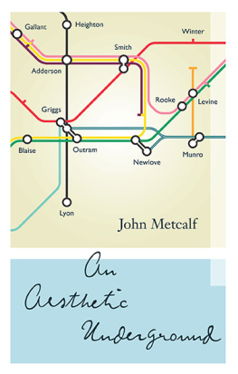 Metcalf - An aesthetic underground: a literary memoir