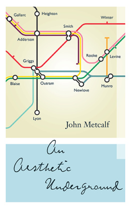 Metcalf An aesthetic underground: a literary memoir