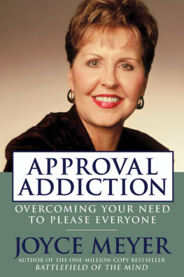 Meyer Approval Addiction: Overcoming Your Need to Please Everyone