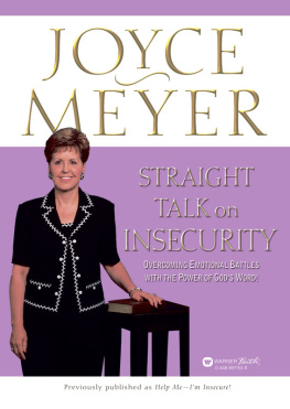 Meyer Straight talk on insecurity: overcoming emotional battles with the power of Gods word!