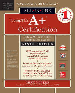Meyers - CompTIA A+ certification all-in-one exam guide (exams 220-901 & 220-902)